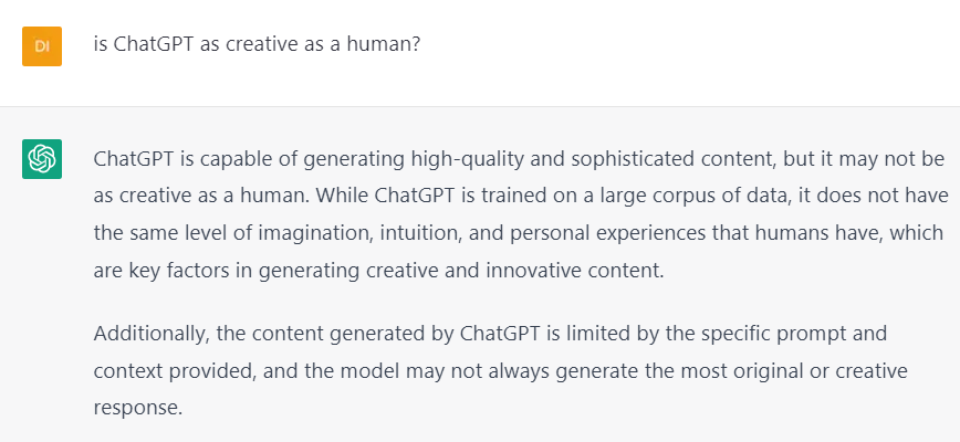ChatGPT answering the question, is ChatGPT as creative as a human?