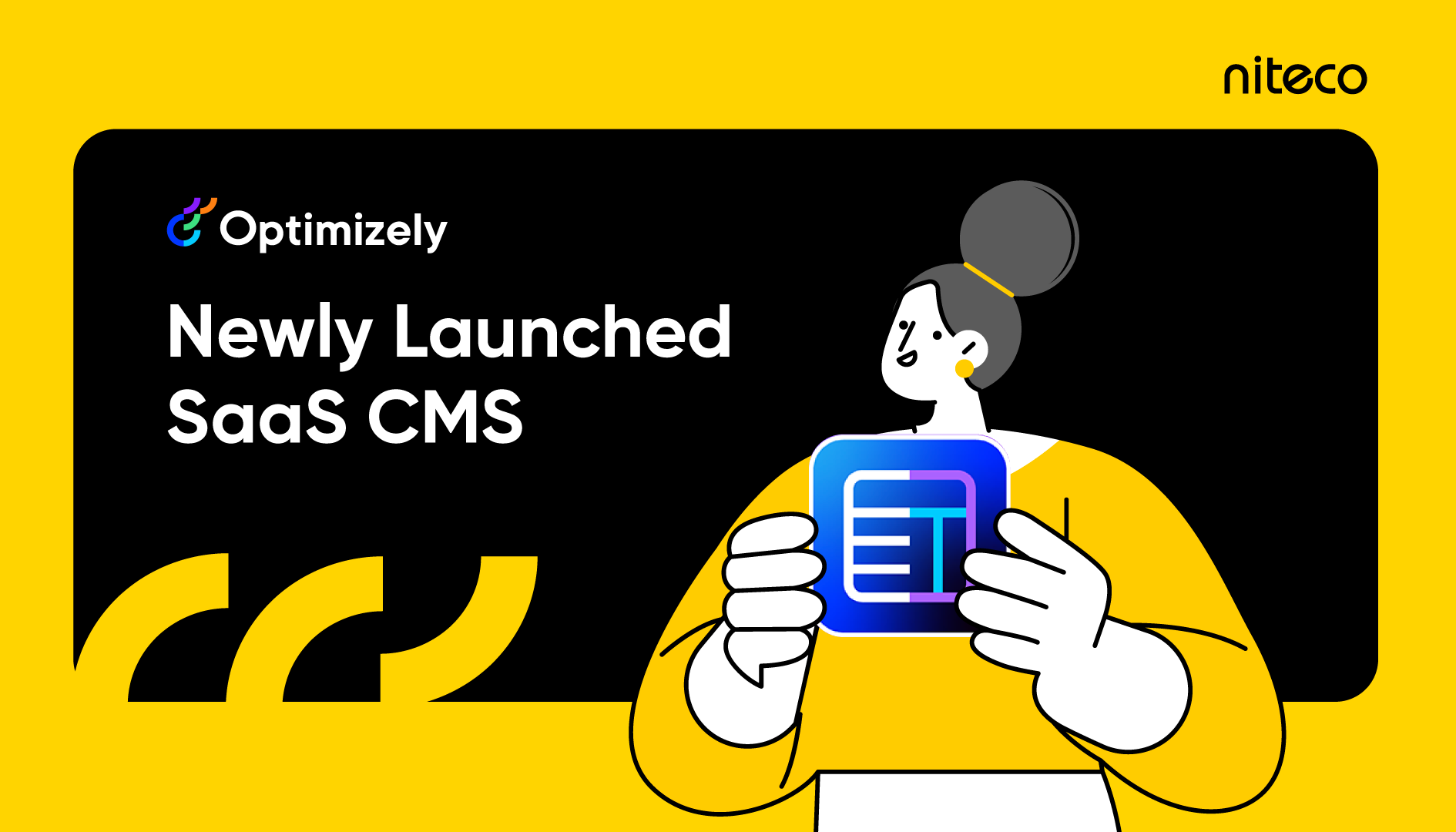 Optimizely newly launched SaaS CMS with a woman holding the app logo on yellow background