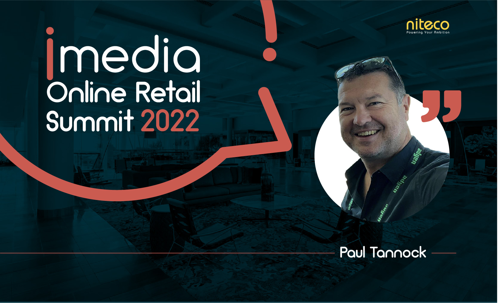 imedian Online Retail Summit 2022 speaker Paul Tannock with Niteco branding