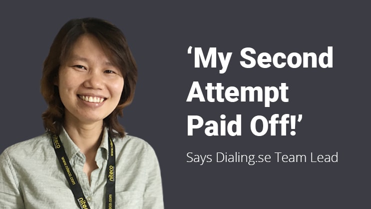 Smiling Dialing.se Team Lead shares success story, "My Second Attempt Paid Off!